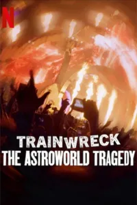 Trainwreck The Astroworld Tragedy izle
