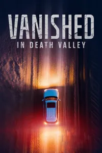 Vanished in Death Valley izle