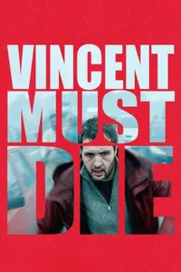 Vincent Ölmeli – Vincent Must Die izle