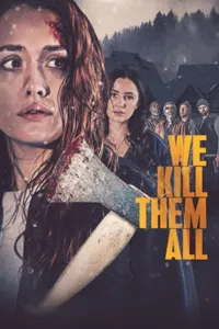 We Kill Them All izle