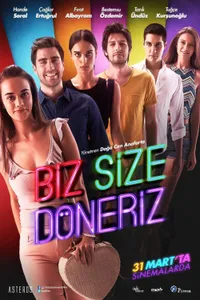 Biz Size Döneriz izle