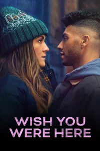 Wish You Were Here izle