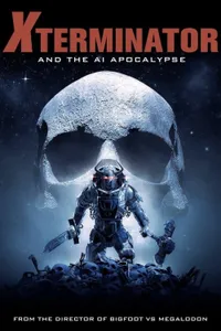 Xterminator and the AI Apocalypse izle