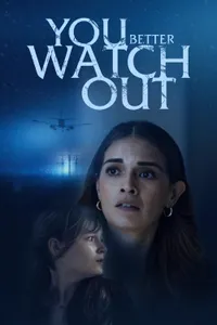 You Better Watch Out izle