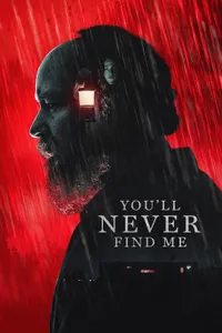 You’ll Never Find Me izle