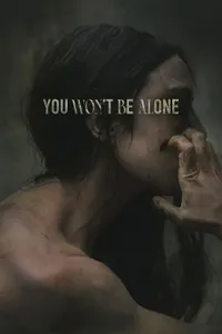 You Won’t Be Alone izle