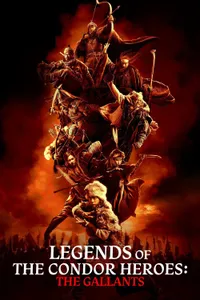 Akbaba Kahramanlar Efsanesi – Legends of the Condor Heroes The Gallants