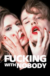 Fucking with Nobody izle