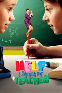 Help, I Shrunk My Teacher izle
