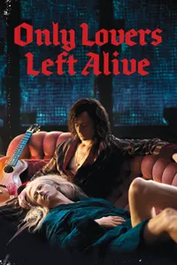 Sadece Aşıklar Hayatta Kalır izle