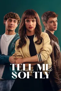 Yavaşça Söyle – Tell Me Softly